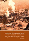 Lithgow State Mine  A Pictorial History